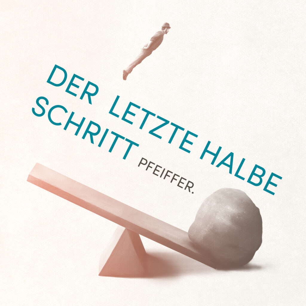 Der letzte halbe Schritt